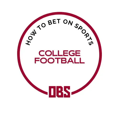 How To Bet on College Football?